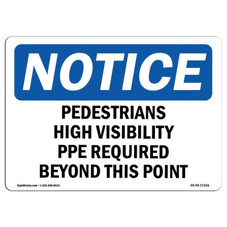 SIGNMISSION OSHA Sign, Pedestrians High Visibility PPE Required, 14in X 10in Decal, 14" W, 10" H, Landscap OS-NS-D-1014-L-17161